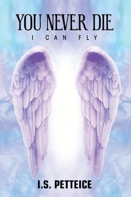 Irene Petteice - You Never Die, Häftad