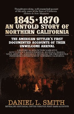 1845-1870 An Untold Story of Northern California 1