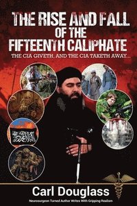 bokomslag Rise and Fall of the Fifteenth Caliphate