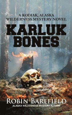 Robin Barefield, Robin, Barefield - Karluk Bones, Inbunden