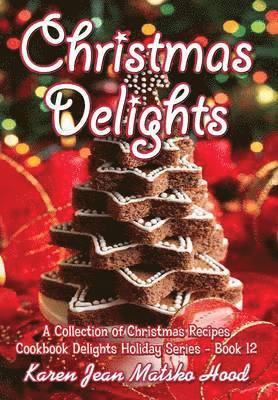 bokomslag Christmas Delights Cookbook