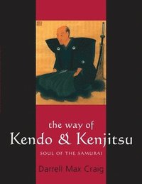 bokomslag The Way of Kendo and Kenjitsu