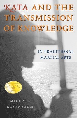 Michael Rosenbaum - Kata and the Transmission of Knowledge, Häftad