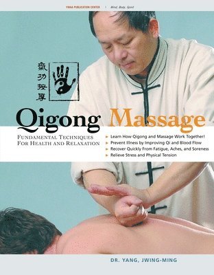 Jwing-Ming Yang, Ph.D. Yang, Dr. Jwing-Ming - Qigong Massage, Häftad