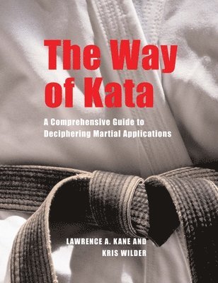 Lawrence A. Kane, Kris Wilder, Lawrence A Kane - Way of Kata, Häftad