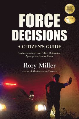 Rory Miller - Force Decisions, Häftad