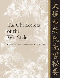 bokomslag Tai Chi Secrets of the Wu Style