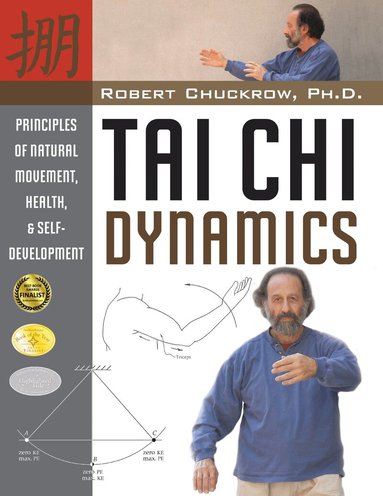 Robert Chuckrow - Tai Chi Dynamics, Inbunden