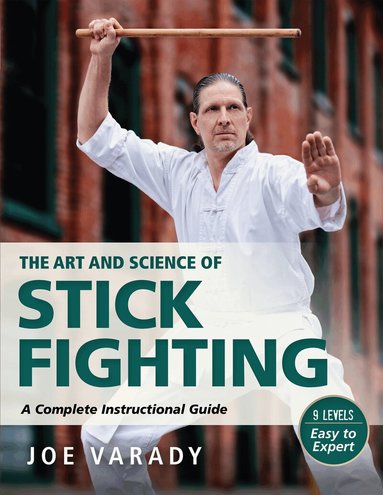Joe Varady - Art and Science of Stick Fighting, Häftad
