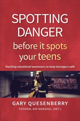 Spotting Danger Before It Spots Your TEENS 1