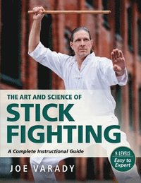 bokomslag The Art and Science of Stick Fighting