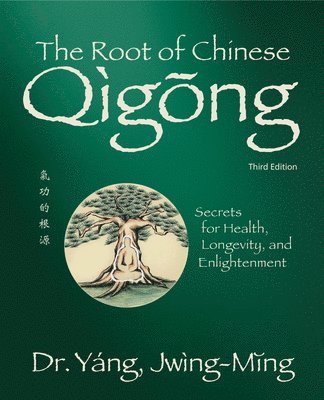 The Root of Chinese Qigong 1