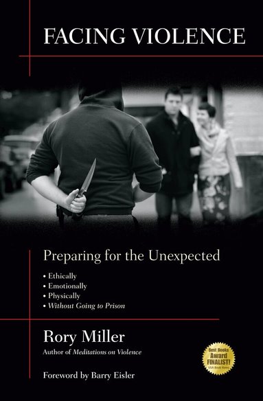 Rory Miller - Facing Violence, Inbunden