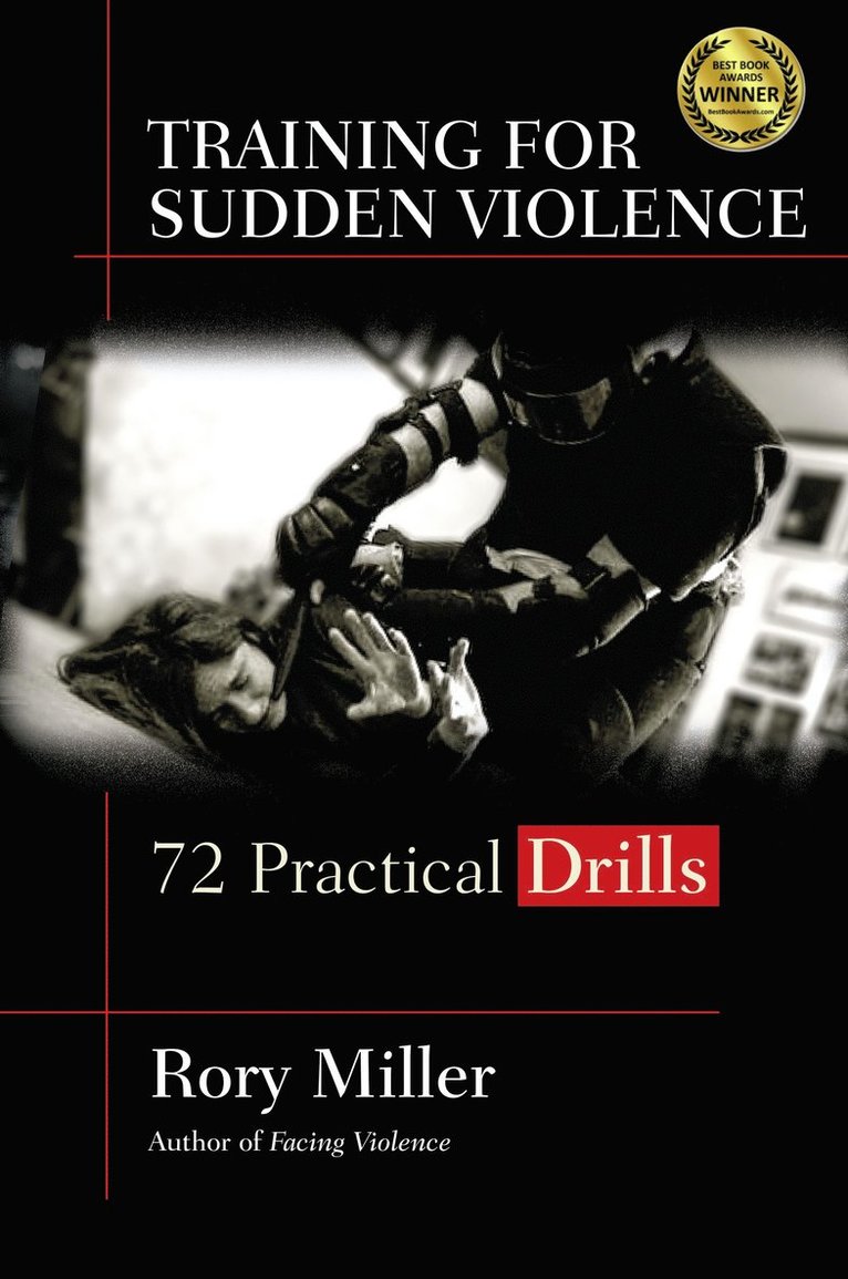 Rory Miller - Training for Sudden Violence, Inbunden
