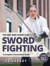 bokomslag The Art and Science of Sword Fighting