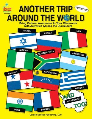 Another Trip Around the World, Grades K - 3: Bring Cultural Awareness to Your Classroom with Activities Across the Curriculum 1