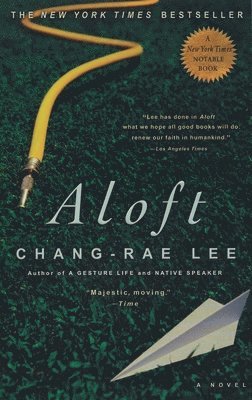 Chang-Rae Lee - Aloft, Häftad