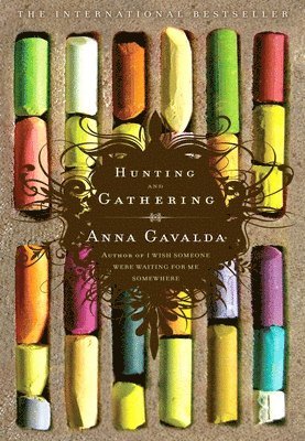 Anna Gavalda - Hunting and Gathering, Häftad