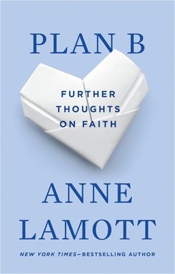 Plan B: Further Thoughts on Faith 1