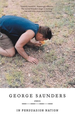 George Saunders - In Persuasion Nation, Häftad