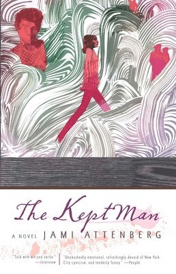 Jami Attenberg - The Kept Man, Häftad