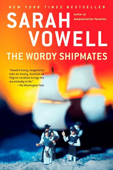 Sarah Vowell - Wordy Shipmates, Häftad