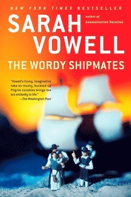 Sarah Vowell - Wordy Shipmates, Häftad