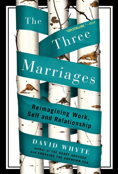 David Whyte - Three Marriages, Häftad