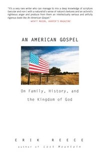 bokomslag An American Gospel: On Family, History, and the Kingdom of God