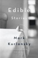 bokomslag Edible Stories: A Novel in Sixteen Parts