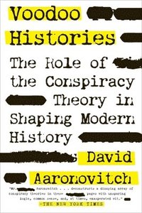 bokomslag Voodoo Histories: The Role of the Conspiracy Theory in Shaping Modern History