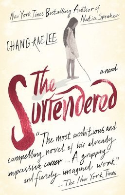 Chang-Rae Lee - The Surrendered, Häftad