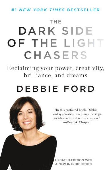 bokomslag Dark Side Of The Light Chasers: Reclaiming Your Power, Creativity, Brilliance & Dreams (New Edition)