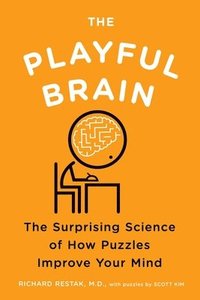 bokomslag The Playful Brain: The Suprising Science of How Puzzles Improve Your Mind