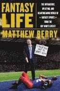 Matthew Berry - Fantasy Life, Inbunden