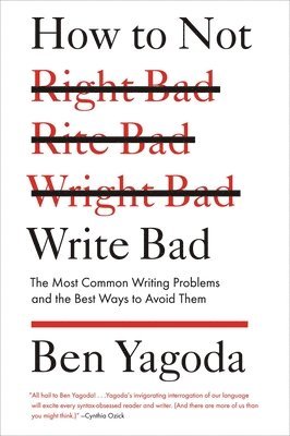 How to Not Write Bad