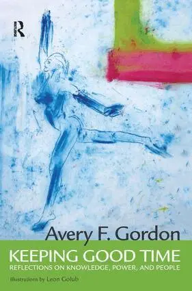Avery Gordon, Angela Davis - Keeping Good Time, Häftad