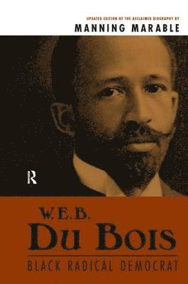 Manning Marable - W. E. B. Du Bois, Inbunden