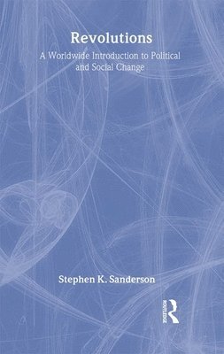 Stephen K. Sanderson - Revolutions, Inbunden