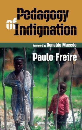 Paulo Freire - Pedagogy of Indignation, Inbunden