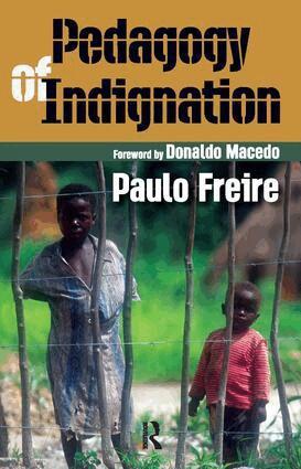Paulo Freire - Pedagogy of Indignation, Häftad