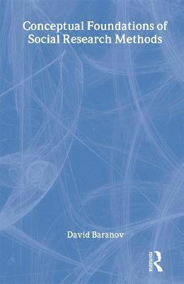 David Baranov - Conceptual Foundations of Social Research Methods, Häftad