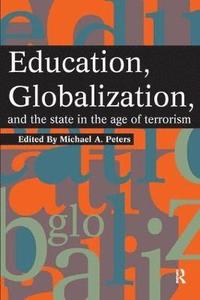 bokomslag Education, Globalization and the State in the Age of Terrorism