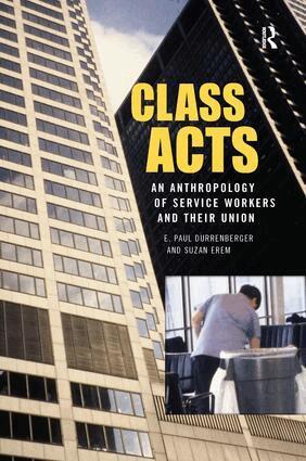 E. Paul Durrenberger, Suzan Erem - Class Acts, Inbunden