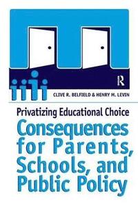 bokomslag Privatizing Educational Choice
