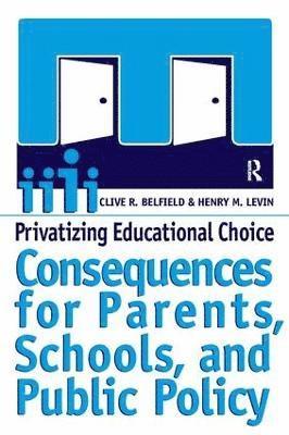 bokomslag Privatizing Educational Choice