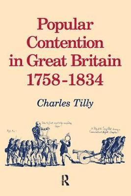 Charles Tilly - Popular Contention in Great Britain, 1758-1834, Häftad