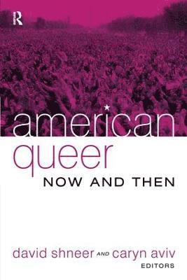 David Shneer, Caryn Aviv - American Queer, Now and Then, Häftad