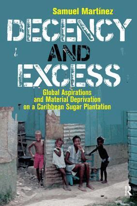 Samuel Martinez - Decency and Excess, Häftad