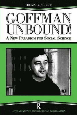 bokomslag Goffman Unbound!